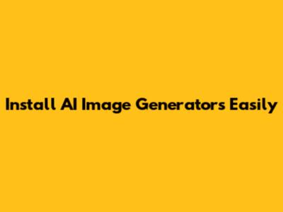 Install AI Image Generators Easily