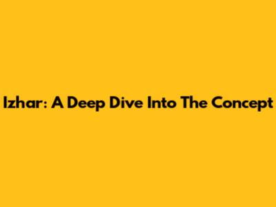 Izhar: A Deep Dive Into The Concept