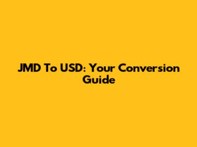 JMD To USD: Your Conversion Guide