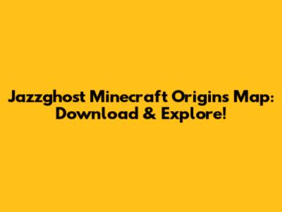 Jazzghost Minecraft Origins Map: Download & Explore!
