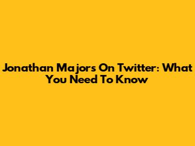 Jonathan Majors On Twitter: What You Need To Know