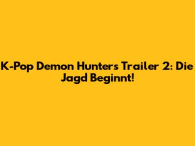 K-Pop Demon Hunters Trailer 2: Die Jagd Beginnt!