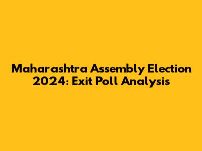 Maharashtra Assembly Election 2024: Exit Poll Analysis