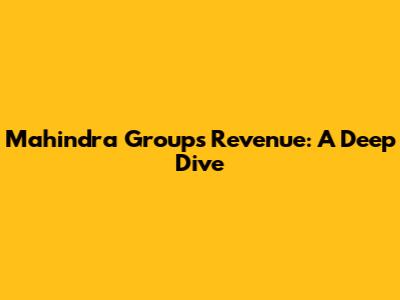 Mahindra Group's Revenue: A Deep Dive