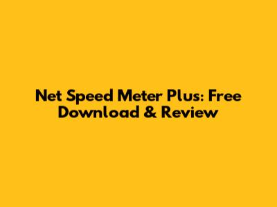 Net Speed Meter Plus: Free Download & Review