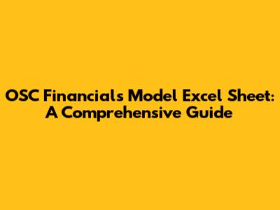 OSC Financials Model Excel Sheet: A Comprehensive Guide