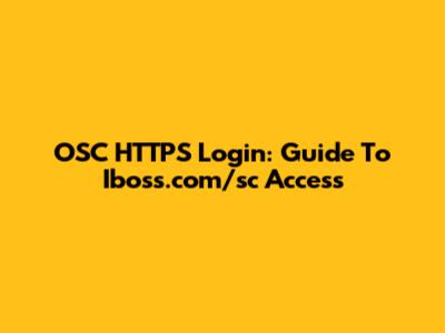OSC HTTPS Login: Guide To Iboss.com/sc Access