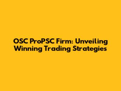 OSC ProPSC Firm: Unveiling Winning Trading Strategies