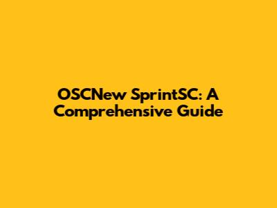 OSCNew SprintSC: A Comprehensive Guide