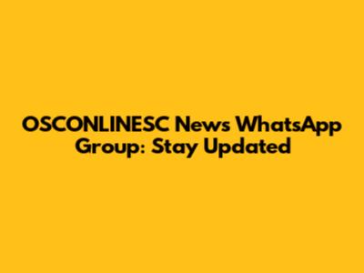 OSCONLINESC News WhatsApp Group: Stay Updated