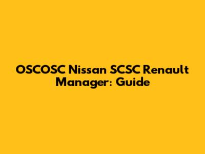 OSCOSC Nissan SCSC Renault Manager: Guide