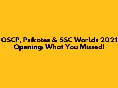 OSCP, Psikotes & SSC Worlds 2021 Opening: What You Missed!