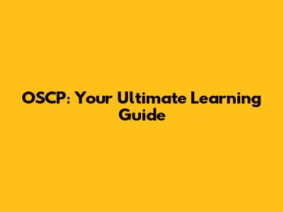 OSCP: Your Ultimate Learning Guide