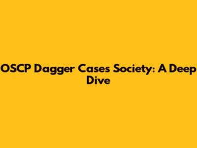 OSCP Dagger Cases Society: A Deep Dive