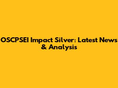 OSCPSEI Impact Silver: Latest News & Analysis