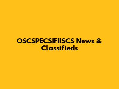 OSCSPECSIFIISCS News & Classifieds