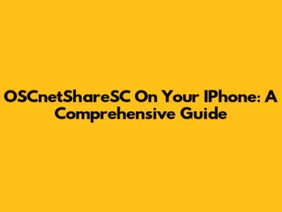 OSCnetShareSC On Your IPhone: A Comprehensive Guide