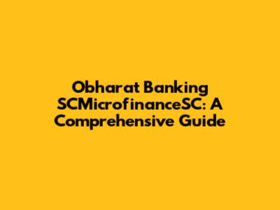 Obharat Banking SCMicrofinanceSC: A Comprehensive Guide