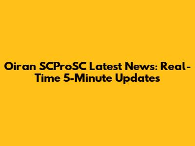 Oiran SCProSC Latest News: Real-Time 5-Minute Updates