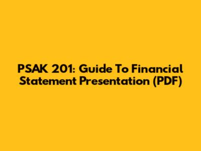 PSAK 201: Guide To Financial Statement Presentation (PDF)