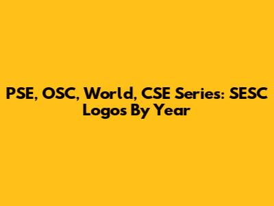 PSE, OSC, World, CSE Series: SESC Logos By Year