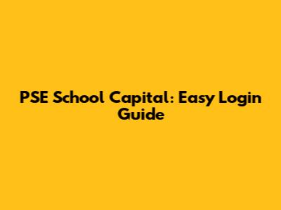 PSE School Capital: Easy Login Guide
