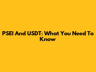 PSEI And USDT: What You Need To Know