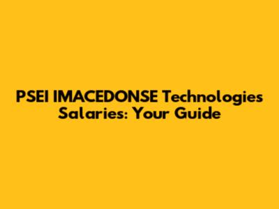 PSEI IMACEDONSE Technologies Salaries: Your Guide