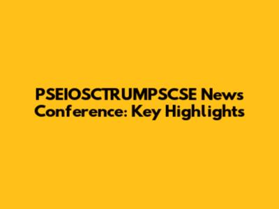PSEIOSCTRUMPSCSE News Conference: Key Highlights