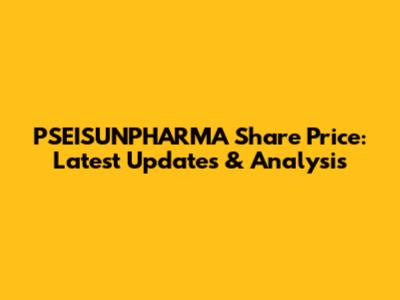 PSEISUNPHARMA Share Price: Latest Updates & Analysis