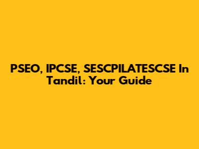 PSEO, IPCSE, SESCPILATESCSE In Tandil: Your Guide