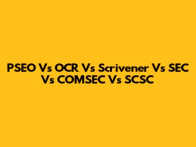 PSEO Vs OCR Vs Scrivener Vs SEC Vs COMSEC Vs SCSC