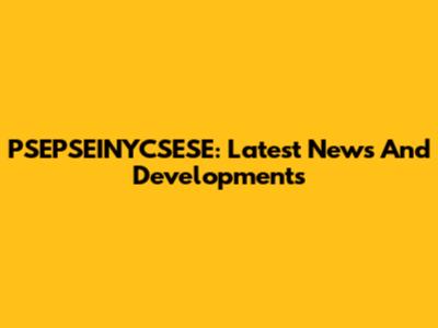 PSEPSEINYCSESE: Latest News And Developments