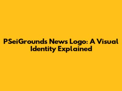 PSeiGrounds News Logo: A Visual Identity Explained