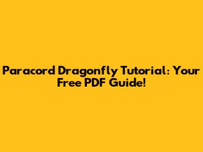 Paracord Dragonfly Tutorial: Your Free PDF Guide!