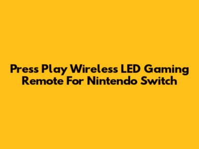Press Play Wireless LED Gaming Remote For Nintendo Switch