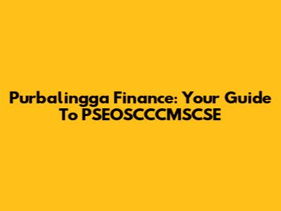 Purbalingga Finance: Your Guide To PSEOSCCCMSCSE