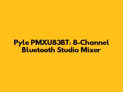 Pyle PMXU83BT: 8-Channel Bluetooth Studio Mixer