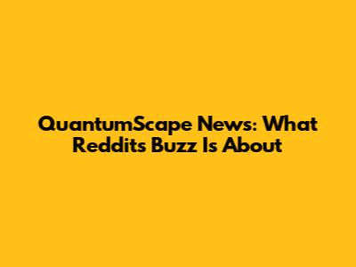 QuantumScape News: What Reddit's Buzz Is About