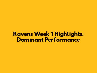 Ravens Week 1 Highlights: Dominant Performance