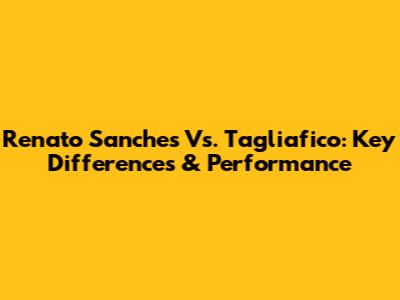 Renato Sanches Vs. Tagliafico: Key Differences & Performance