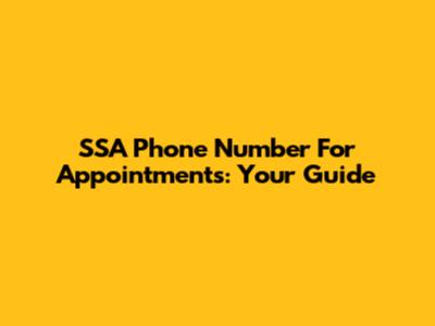 SSA Phone Number For Appointments: Your Guide