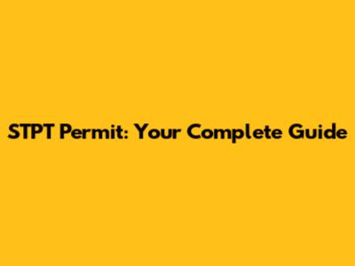 STPT Permit: Your Complete Guide