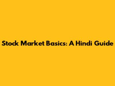 Stock Market Basics: A Hindi Guide