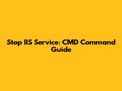 Stop IIS Service: CMD Command Guide