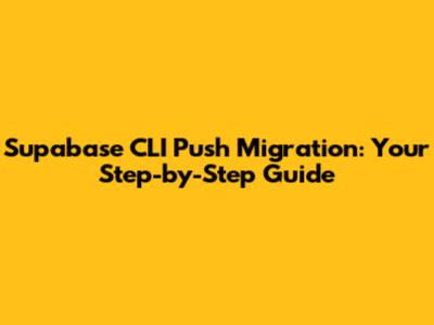 Supabase CLI Push Migration: Your Step-by-Step Guide