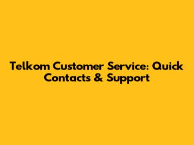 Telkom Customer Service: Quick Contacts & Support