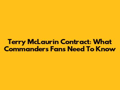 Terry McLaurin Contract: What Commanders Fans Need To Know