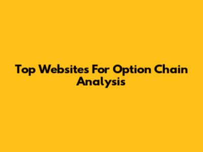 Top Websites For Option Chain Analysis
