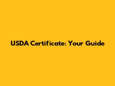 USDA Certificate: Your Guide